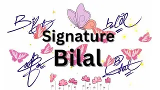 Bilal signature style||creative style||name signature with arooj 
