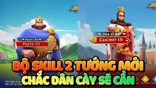 Chi Tiết Bộ Skill Tướng Mới Pepin III & Casmir III - Cả Gia Tộc Được Mang v&agrave;o Game Rise of Kingdomss