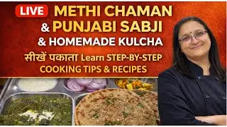 LIVE PUNJABI SABJI METHI CHAMAN  & kulcha.