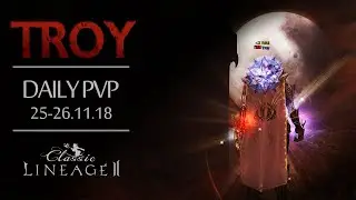 [Lineage 2 Classic EU] Troy - 25-26.11.18