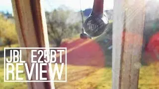 JBL E25BT: Review