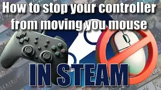 (ОБНОВЛЕНО ДЛЯ НОВОГО STEAM) Как сделать так, чтобы ваш контроллер НЕ управлял мышью в настройках...