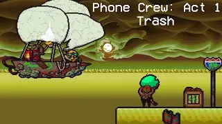 Act 1: Trash - Lisa The Pointless: Phone Crew #1