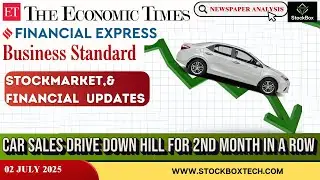 Stock market, Economic & Finance Updates | 02 July 2025 | Car sales drive down hill