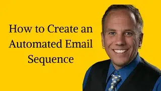 How to Create an Automated Email Sequence | Real Estate Email Marketing Automation & CRM