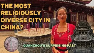 THE MOST RELIGIOUSLY DIVERSE CITY IN CHINA | QUANZHOU EP. 4