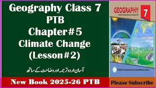 Lesson 2 Urdu Translation | Climate Change | Geography Class 7 Chapter 5 | PTB Book Explained