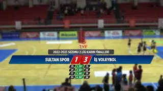 SULTAN SPOR - İŞ VOLEYBOL 2.LİG KADINLAR FİNALLERİ
