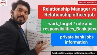 Relationship Manager vs Relationship officer job / work_target / role and responsibilities_Bank jobs