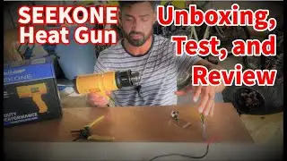 SEEKONE Heat Gun - Unboxing, Test, and Review