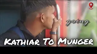 Katihar To Munger Train Treval || Jasoo Vlogs 