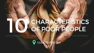 10 Characteristics of poor people