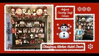 ☃️ Christmas Kitchen Hutch Decor ☃️