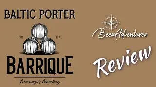 Baltic Porter | Barrique Brewing and Blending | Beer Review