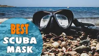 Best Scuba Mask in 2021 &ndash; According to Experts