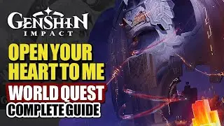 Open Your Heart To Me World Quest Complete Guide | Ochkanatlan Underground Ruin | Genshin Impact 5.2