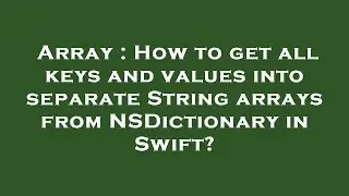 Array : How to get all keys and values into separate String arrays from NSDictionary in Swift?