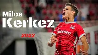 Milos Kerkez 2022 - Amazing Skills,Assists and Goals
