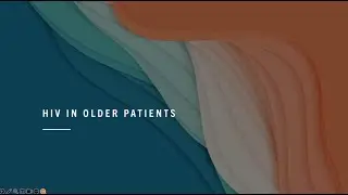 HIV in Older Patients -- Todd Wills, MD