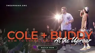 How to share Jesus | Pastors Cole Clark and Buddy Jenkins | Uproar Conference 2023 |