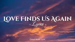 Love Finds Us Again | Healing English Love Song (Official Lyric Video)