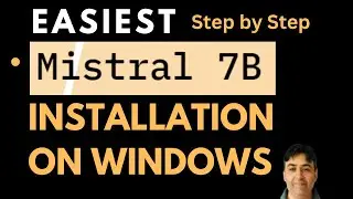 Easiest Mistral 7B Installation on Windows Locally