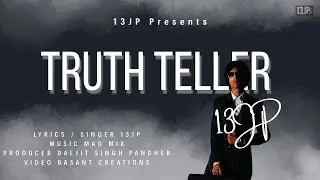 Truth Teller - 13JP | Mad Mix | The God | Basant Creations | Latest Punjabi Song 2025 | New Song