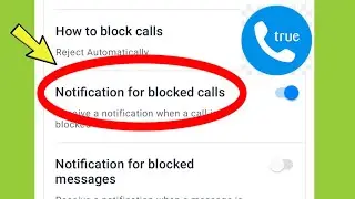 Truecaller || Notification Off for Block Call Received notification when call is block