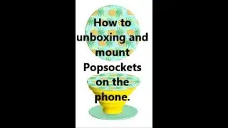 How to unboxing and mount Popsockets on the phone.