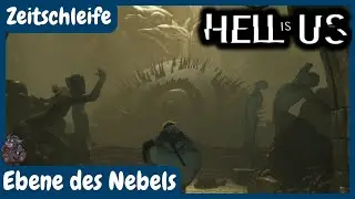 Hell is Us: Zeitschleife Ebene des Nebels | Alle 8 W&auml;chter finden [Rho]
