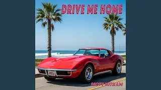 Drive Me Home