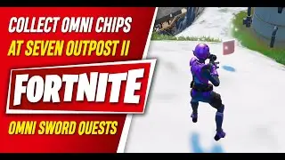 Collect Omni Chips at Seven Outpost II - Chapter 3 Season 2 - Omni Sword Quests - Fortnite