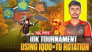 10K Tournament 🏆 Semi Finals By Using IQOOxTG Strategy ✅ : IGL POV 👀