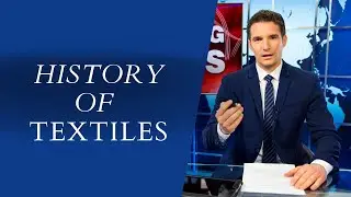 HISTORY OF TEXTILES