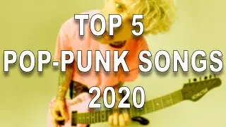 TOP-5 POP-PUNK SONGS 2020 | ТОП 5 ПОП-ПАНК ПЕСЕН 2020