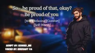 [M4F]“You’re Enough, Just as You Are” [Relaxing][Comfort][Self-Worth] [Affirmations][Gentle]