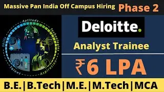 Deloitte Recruitment 2023 | Massive Pan India Off Campus Hiring Phase 2 | Analyst Trainee