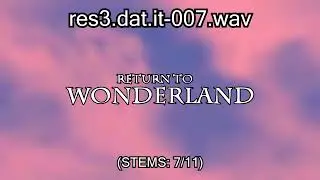 Return To Wonderland [PC] Stem Breakdown: res3.dat.it