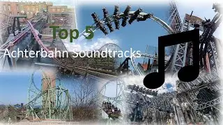 Top 5 Achterbahn Soundtracks 2022