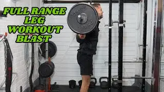 Full Range Leg workout Blast