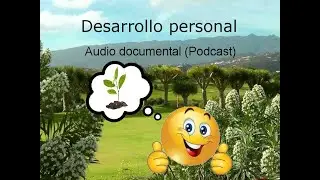 DESARROLLO PERSONAL. Audio documental