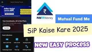 Paytm Money Me SIP Kaise Kare 2025 | Mutual Fund SIP Investment Full Guide