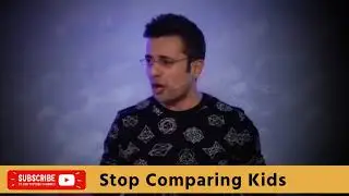 Stop comparing kids in hindi - By Sandeep Maheshwari