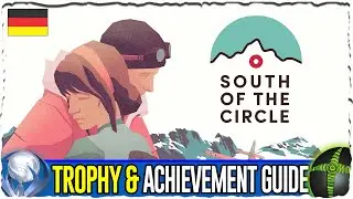 South of the Circle🏆Leichte 1000 Gamerscore | 100% Troph&auml;en & Achievement Guide