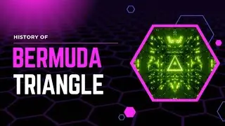 &ldquo;Bermuda Triangle &ndash; The Real History & Hidden Mystery Explained&rdquo;