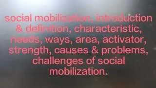 social mobilization, characteristic, ways, areas, strength, causes, problems & challenges in Nepal.