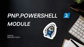 Quick Guide to PnP PowerShell