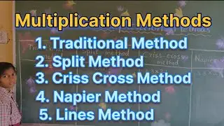 Multiplication Methods | Traditional, Split, Criss Cross, Napier, Lines method | #maths #mathematics