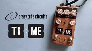 Crazy Tube Circuits TI:ME Delay