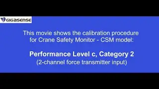 Calibration of the Crane Safety Monitor &ndash; CSM, Model Performance Level c, Category 2